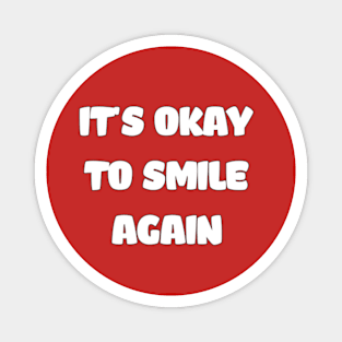 Embracing the Courage to Smile Again Magnet